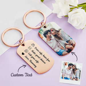 Drive Safe Have Fun Keychain Custom Keychain with Photo Drive Safe Keychain for Boyfriend Gifts for Men