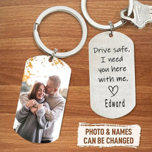 Custom Photo Keychain Personalized Photo Keychain With Name For Couple Drive Safe I Need You Here With Me