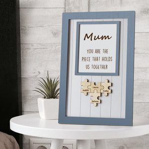 Mum Puzzle Personalised Name Frame Sign You Are the Piece That Holds Us Together