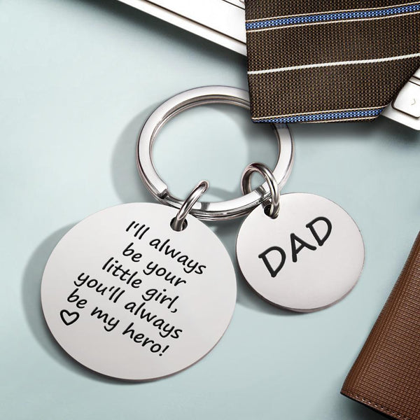 Gift for Dad Keychain I'll Always Be Your Little Girl You Will Always Be My Hero Custom Keychain Engraved Metal Keychain - CustomPhotoWallet