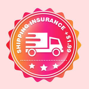 Cart 4.99 Add Shipping Insurance to your order